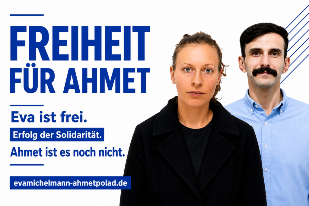 Bild 01 — Profilbild quadratisch — 1080 × 1080 px
Datei: 01-profilbild-1080x1080.png
Geeignet für: Instagram / Facebook / LinkedIn / WhatsApp / Telegram
Beschriftung: Freiheit für Ahmet. Eva ist frei – Erfolg der Solidarität. Ahmet ist es noch nicht. evamichelmann-ahmetpolad.de
Alt-Text: Kampagnenmotiv „Freiheit für Ahmet“ mit Eva Maria Michelmann und Ahmet Polad. Der Text lautet: „Eva ist frei. Erfolg der Solidarität. Ahmet ist es noch nicht.“